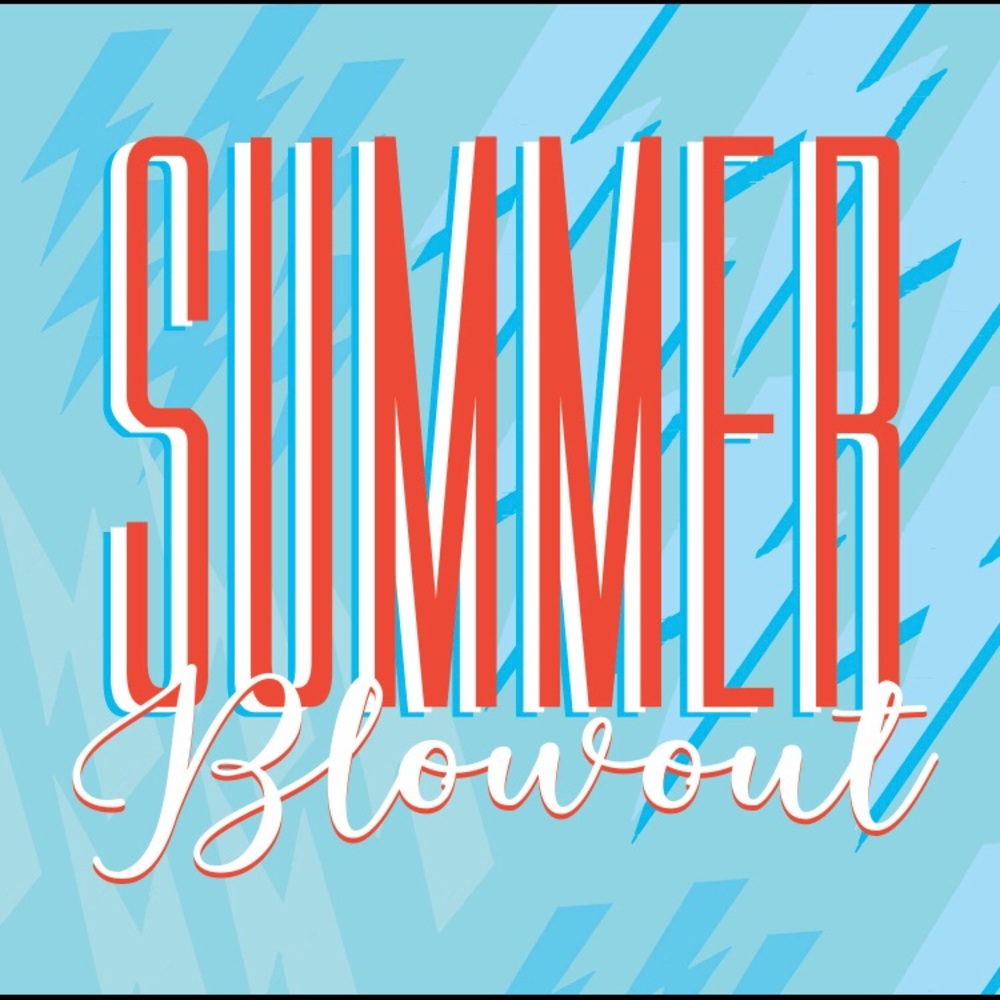 Summer Blowout Sale
